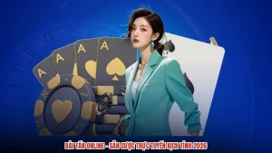 Bài Tấn Online - Sân Cược Trực Tuyến Kịch Tính 2026