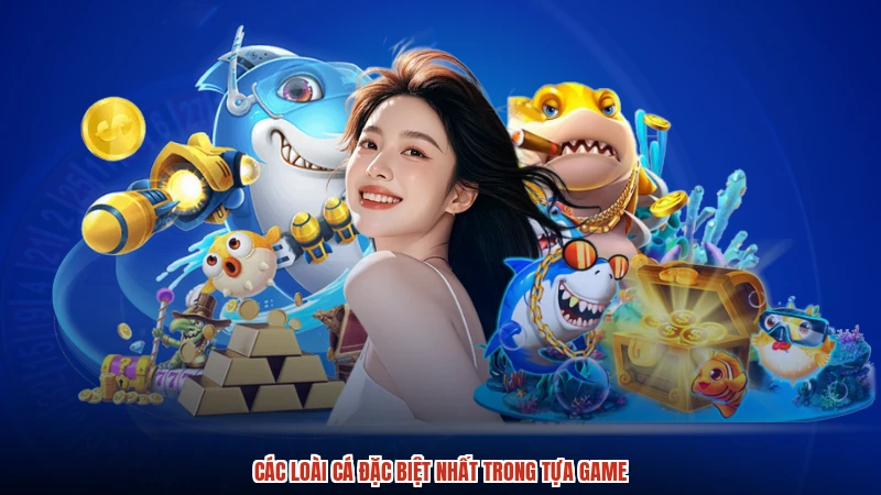 Các loài cá đặc biệt nhất trong tựa game