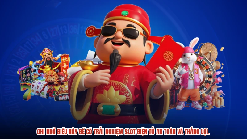 Ghi nhớ điều này để có trải nghiệm slot điện tử an toàn và thắng lợi.