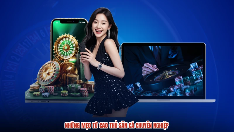 Những mẹo từ cao thủ săn cá chuyên nghiệp